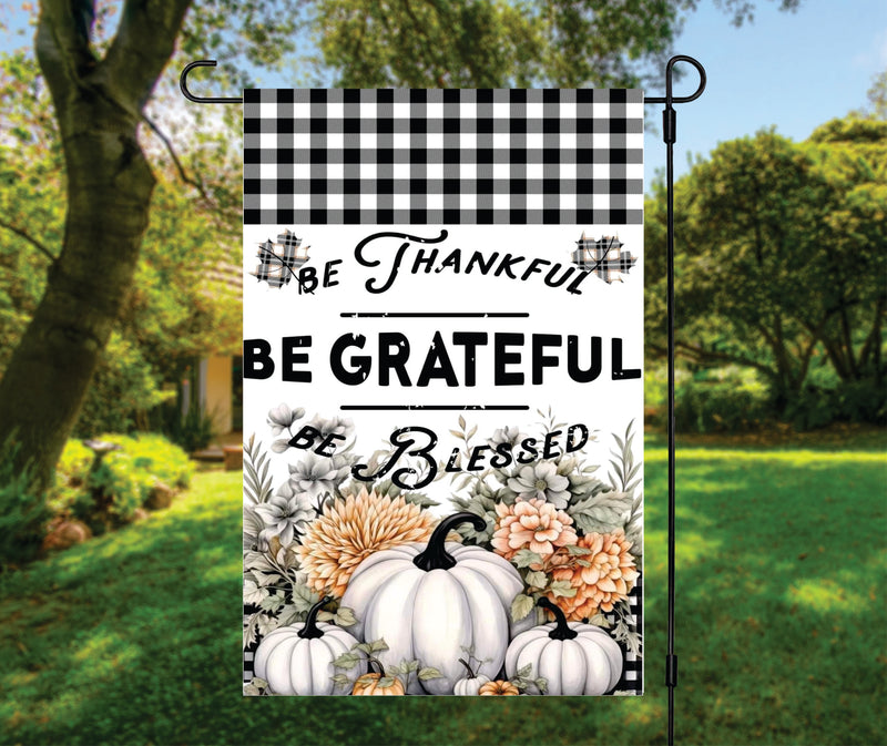 Be Thankful Grateful And Blessed Garden Flag