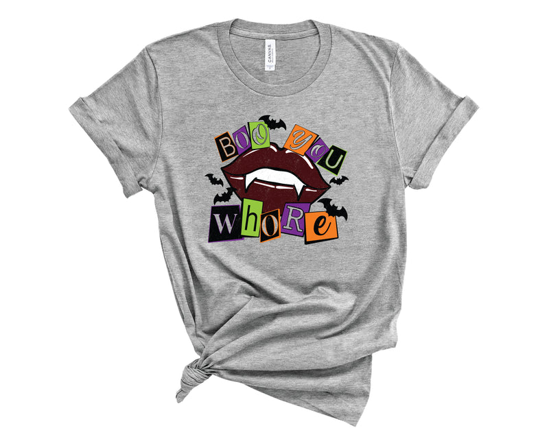 Boo You Whore - Graphic Tee