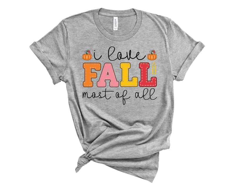 I Love Fall Most Of All - Graphic Tee