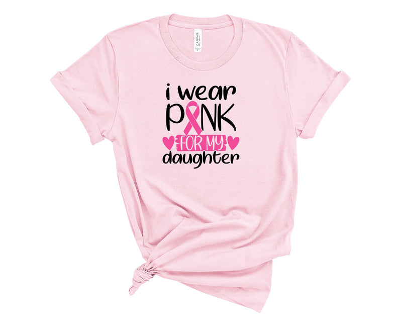 I Wear Pink For My Daughter-Transfer