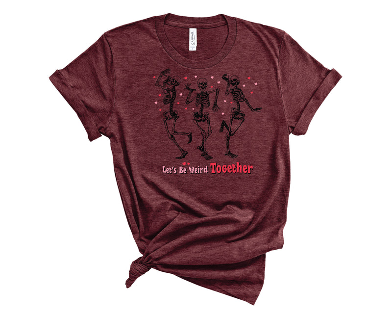 Let's Be Weird Together Skeleton - Transfer