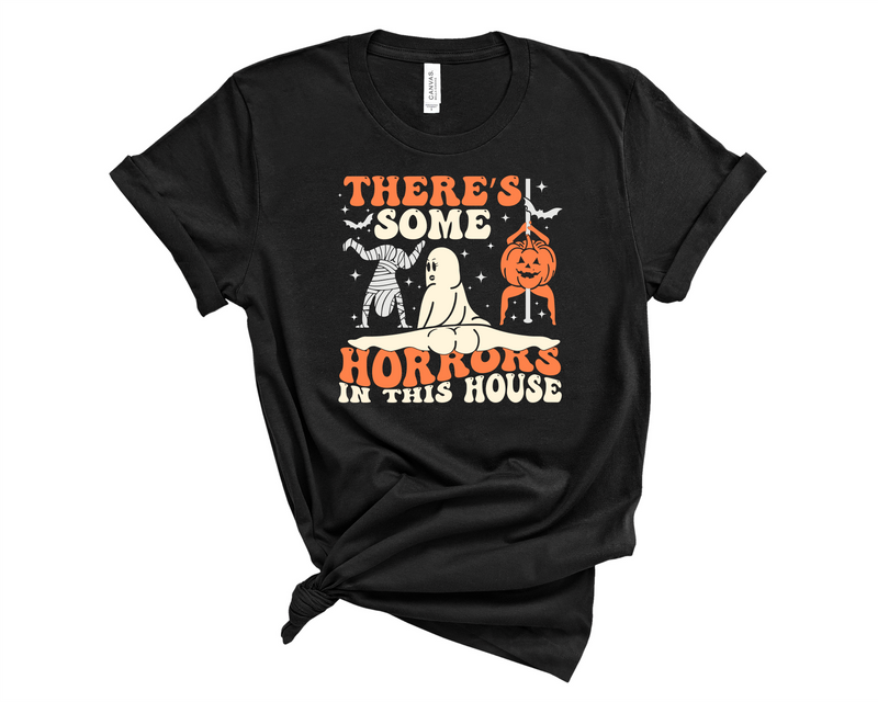 Theres Some Horrors In This House - Graphic Tee