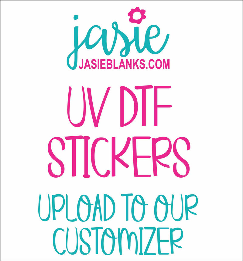 BULK Custom Prints - UV DTF Stickers