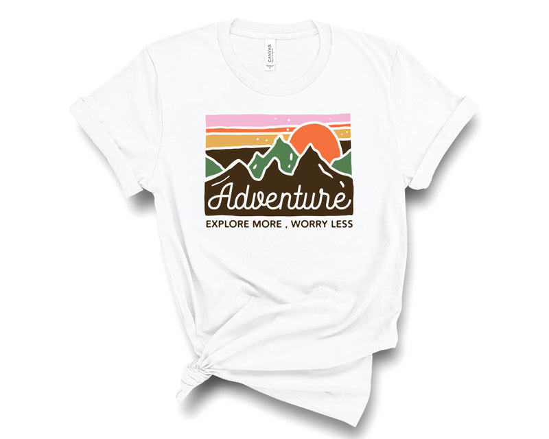 Adventure Explore More Worry Less - Graphic Tee