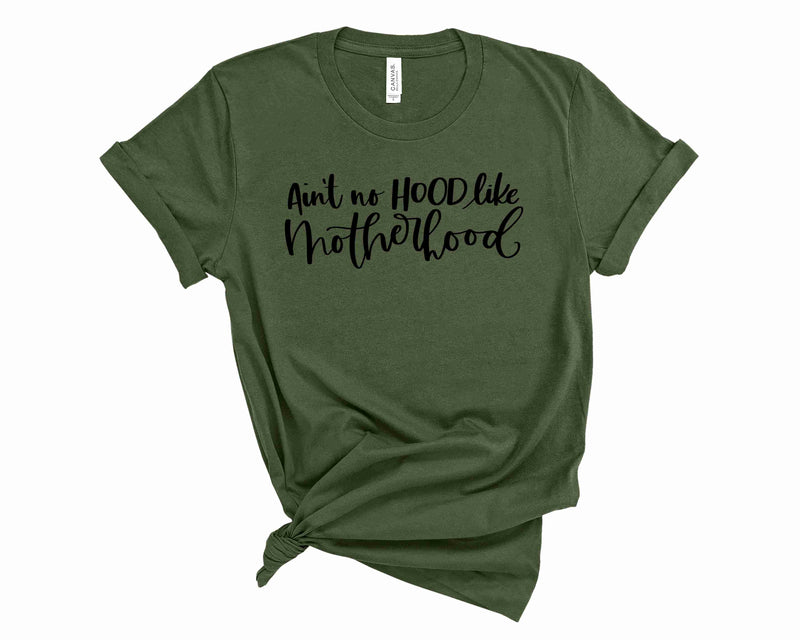 Ain't no hood like Motherhood - Graphic Tee