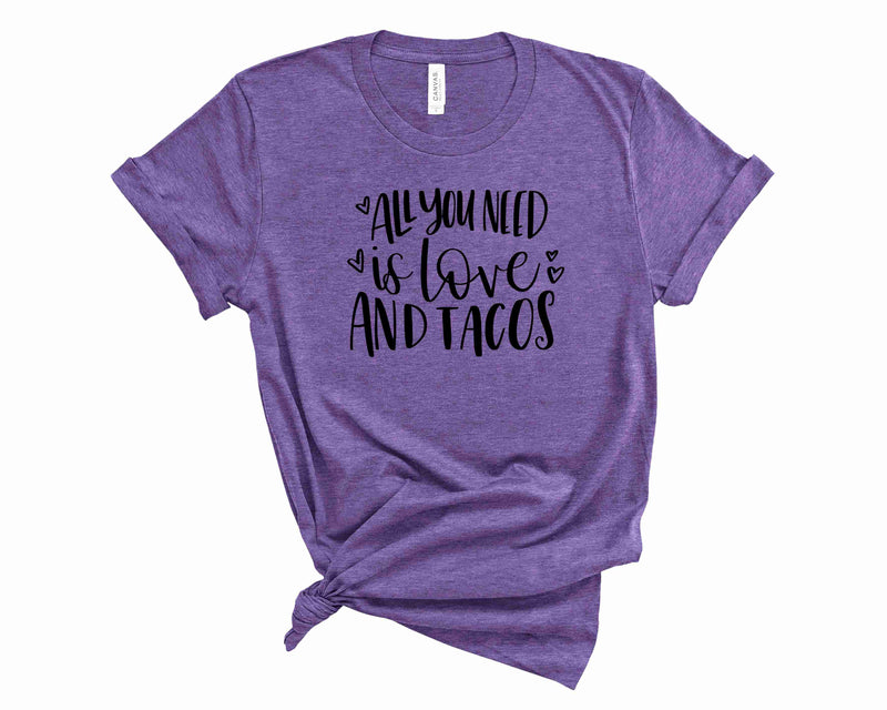 All You Need is Love and Tacos - Graphic Tee