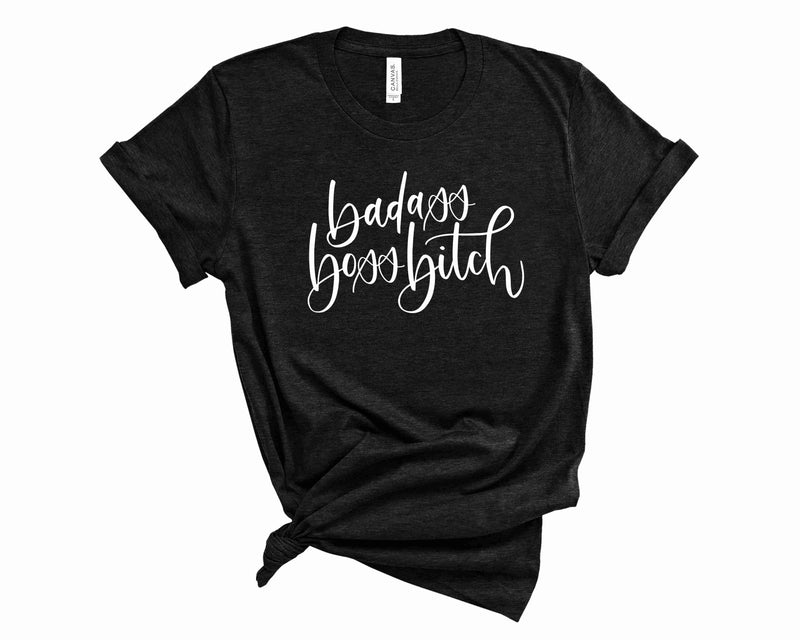 Badass Boss Bitch - Graphic Tee