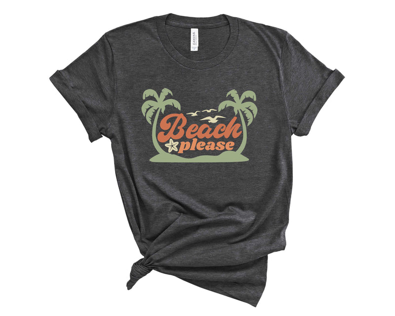 Beach Please - Graphic Tee