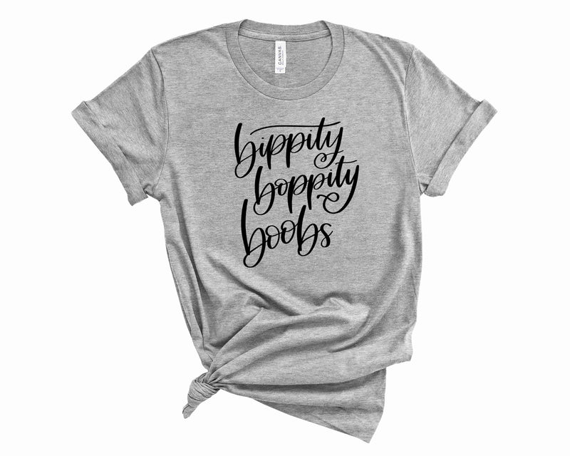 Bippity Boppity Boobs - Graphic Tee