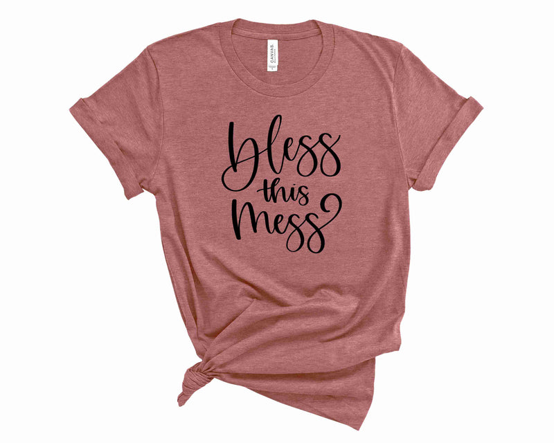 Bless this Mess - Graphic Tee