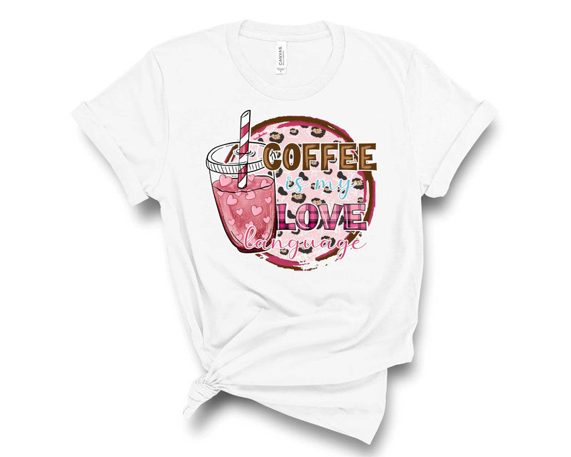 Coffee is my love language Distressed Circle - Graphic Tee