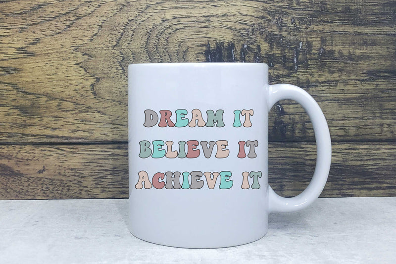 Ceramic Mug - Dream it