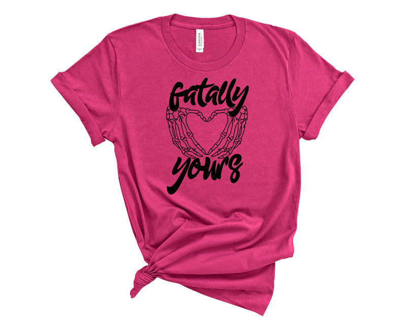 Fatally Yours - Graphic Tee