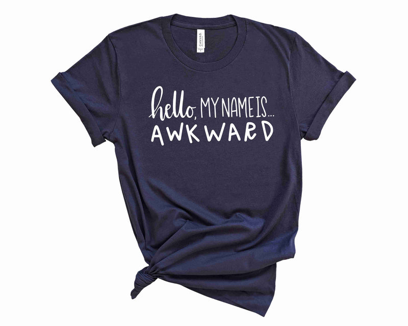 Hello My Name is Awkward - Graphic Tee