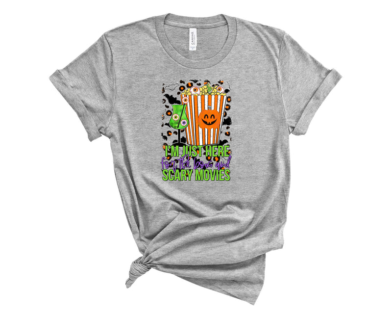 I'm just here for the boos and scary movies - Graphic Tee