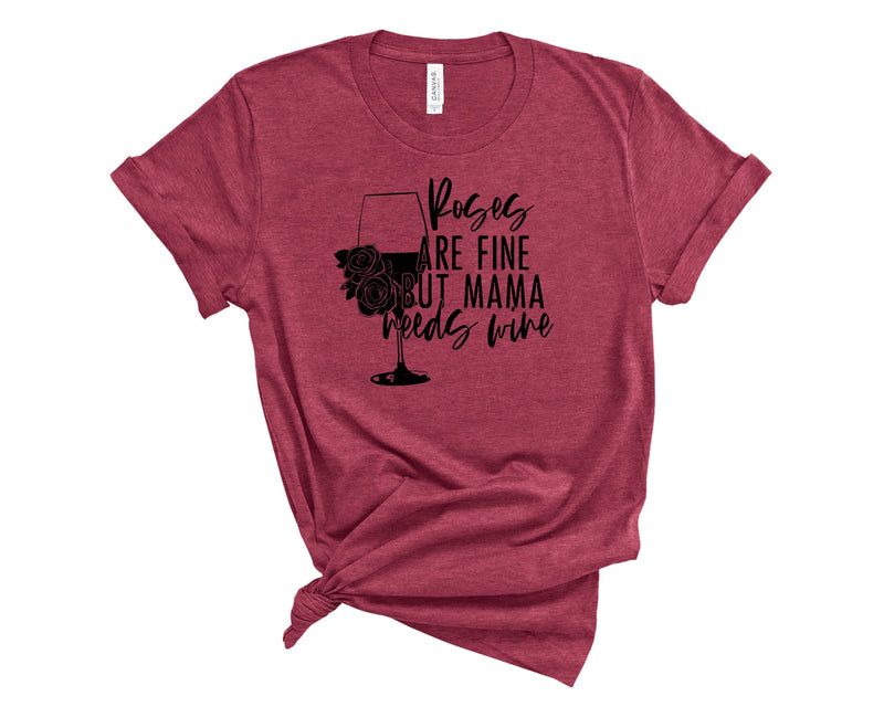 Mama needs wine - Graphic Tee