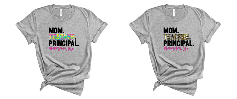 Mom Teacher Principal - Graphic Tee