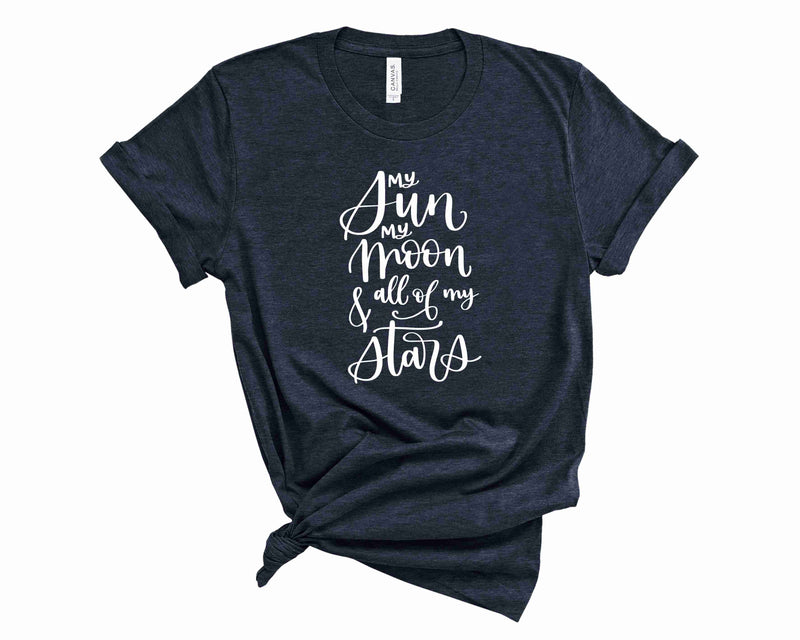 My sun my moon and all of my stars - Graphic Tee