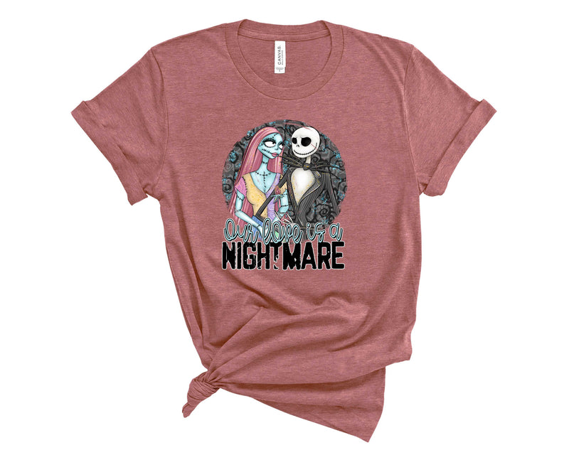 Our love is a nightmare - Graphic Tee