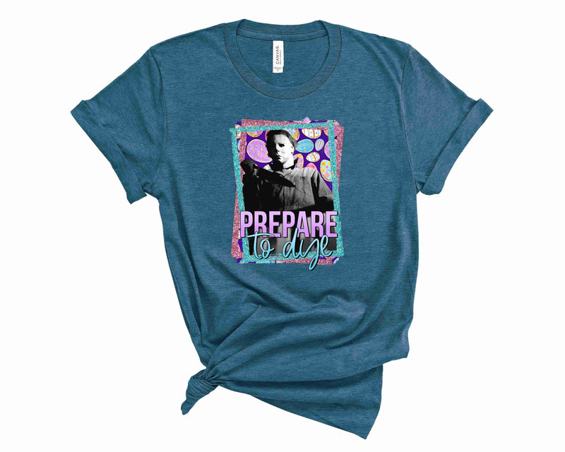 Prepare to Dye (Scary Knife Guy) - Graphic Tee
