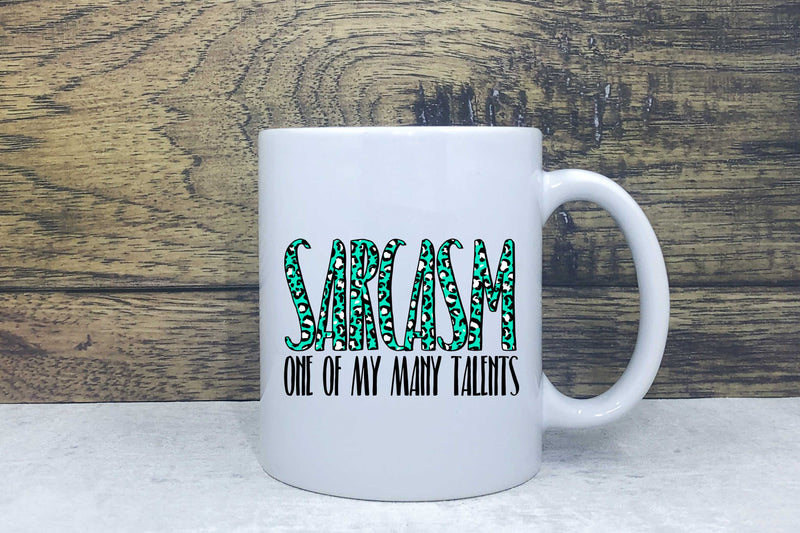 Ceramic Mug - Sarcasm One of my many talents