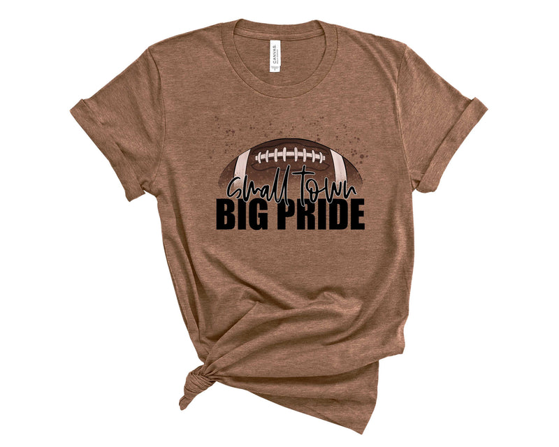 Small town big pride - Graphic Tee