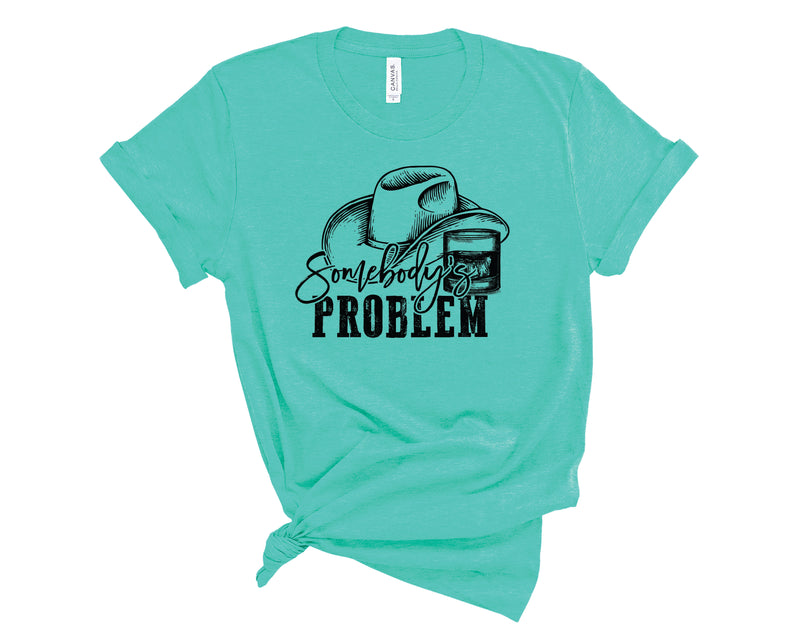 Somebody's Problem - Graphic Tee