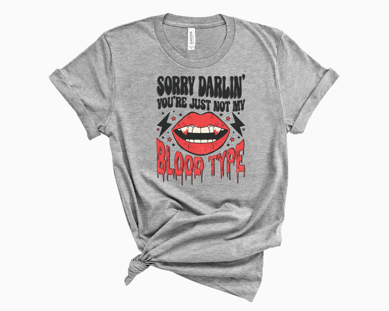 You're Not My Blood Type- Graphic Tee