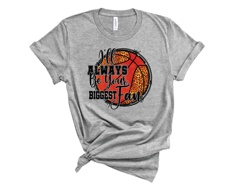 Your Biggest Fan Basketball - Graphic Tee