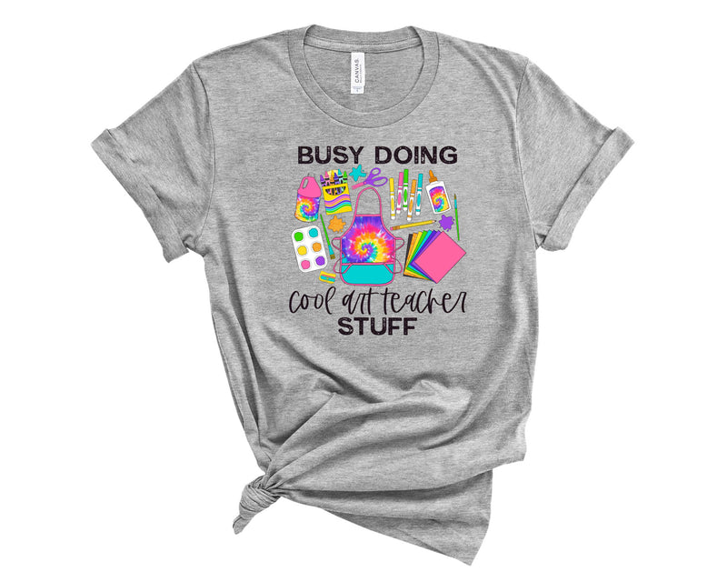 busy cool art teacher stuff - Graphic Tee