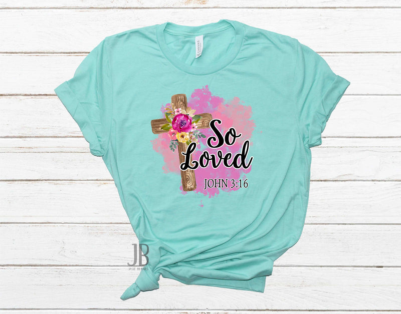 so loved john 316 - Graphic Tee