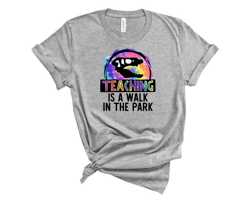 teaching is a walk in the park tie dye - Transfer